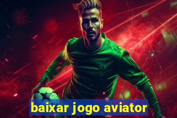 baixar jogo aviator